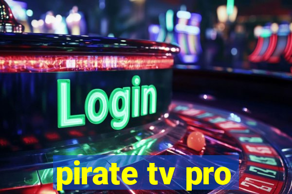 pirate tv pro