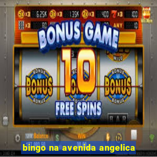 bingo na avenida angelica