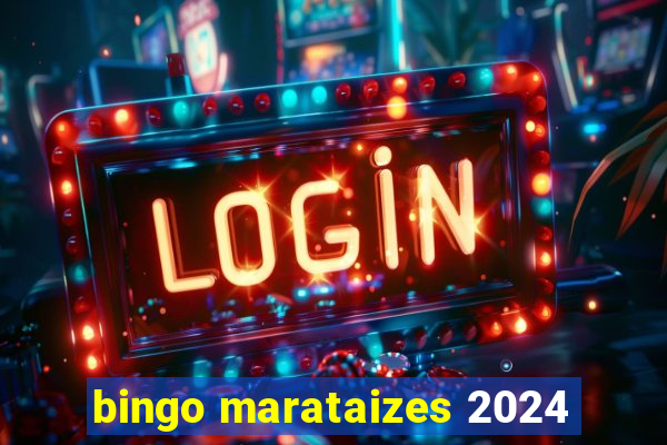 bingo marataizes 2024