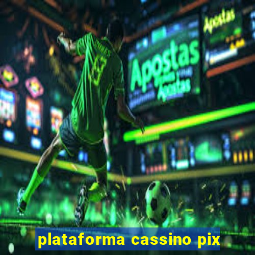 plataforma cassino pix