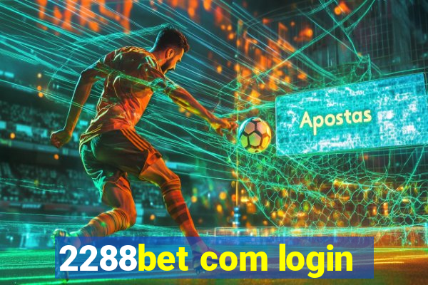 2288bet com login