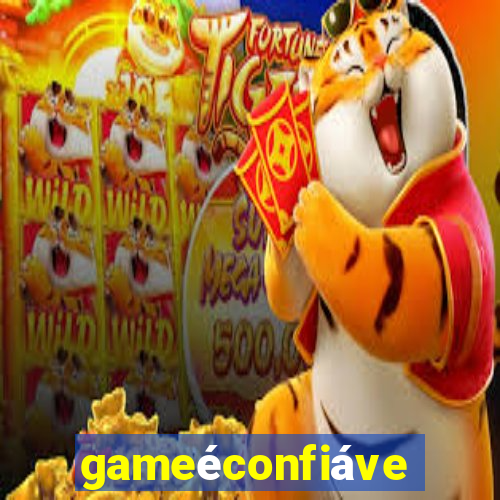 gameéconfiável