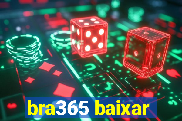 bra365 baixar