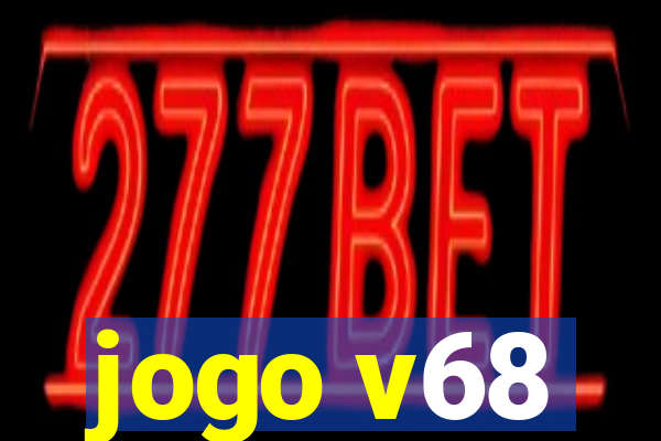 jogo v68