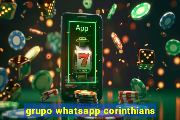 grupo whatsapp corinthians