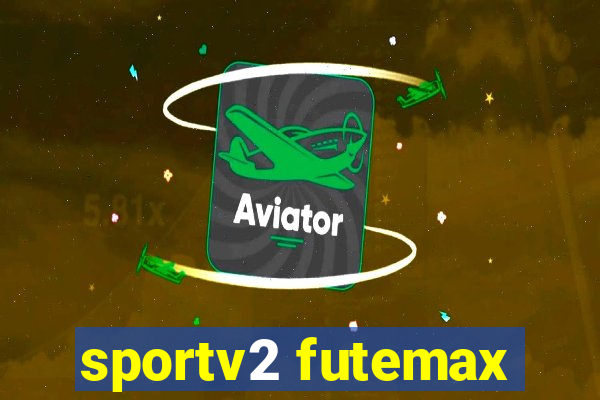 sportv2 futemax