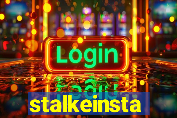 stalkeinsta