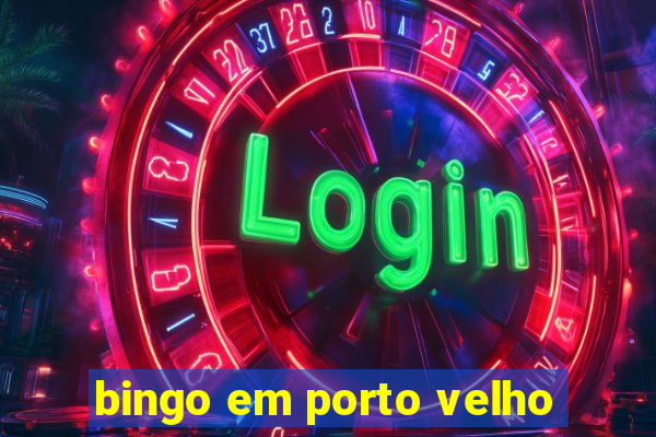 bingo em porto velho