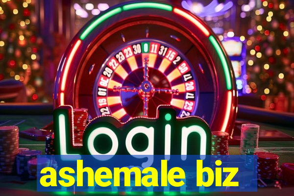 ashemale biz