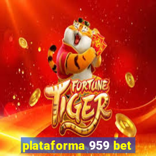 plataforma 959 bet