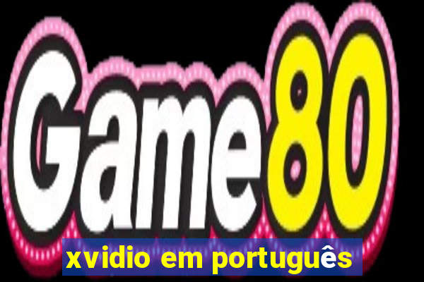 xvidio em português